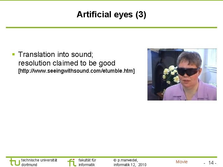 TU Dortmund Artificial eyes (3) § Translation into sound; resolution claimed to be good