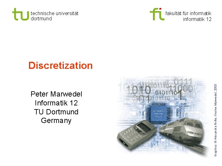 technische universität dortmund fakultät für informatik 12 Peter Marwedel Informatik 12 TU Dortmund Germany