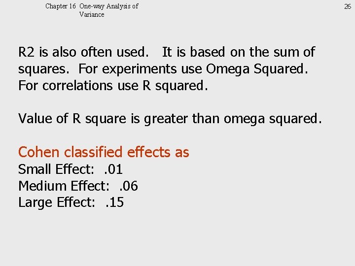 Chapter 16 One-way Analysis of Variance R 2 is also often used. It is