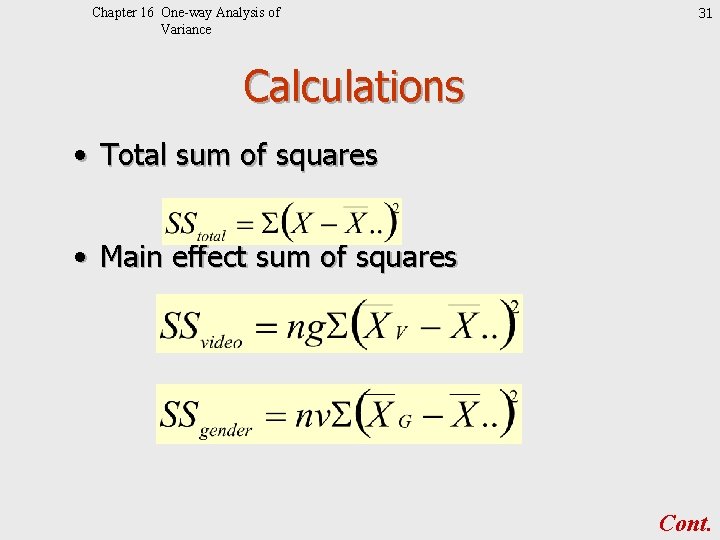 Chapter 16 One-way Analysis of Variance 31 Calculations • Total sum of squares •
