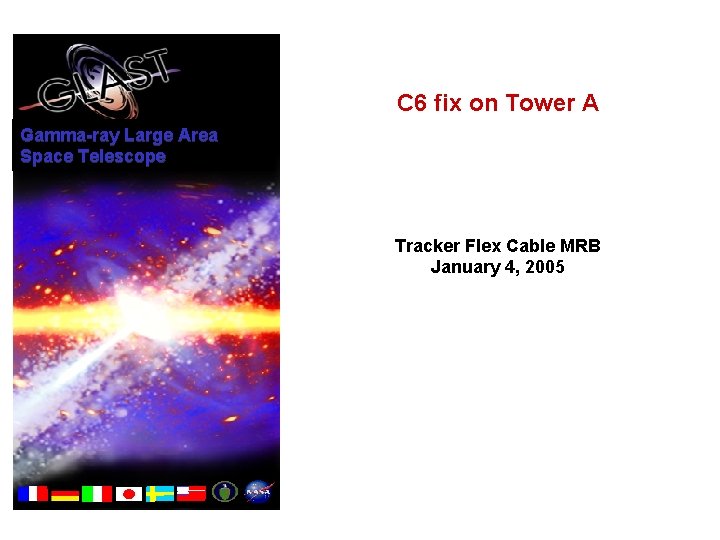 C 6 fix on Tower A Gamma-ray Large Area Space Telescope Tracker Flex Cable