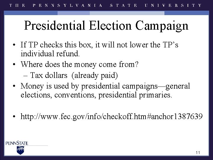 Presidential Election Campaign • If TP checks this box, it will not lower the Presidential Election Campaign • If TP checks this box, it will not lower the