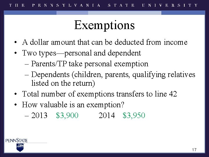 Exemptions • A dollar amount that can be deducted from income • Two types—personal Exemptions • A dollar amount that can be deducted from income • Two types—personal