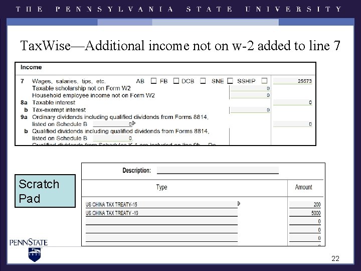 Tax. Wise—Additional income not on w-2 added to line 7 Scratch Pad 22 Tax. Wise—Additional income not on w-2 added to line 7 Scratch Pad 22