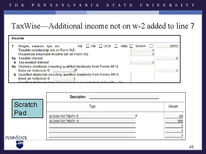 Tax. Wise—Additional income not on w-2 added to line 7 Scratch Pad 45 Tax. Wise—Additional income not on w-2 added to line 7 Scratch Pad 45
