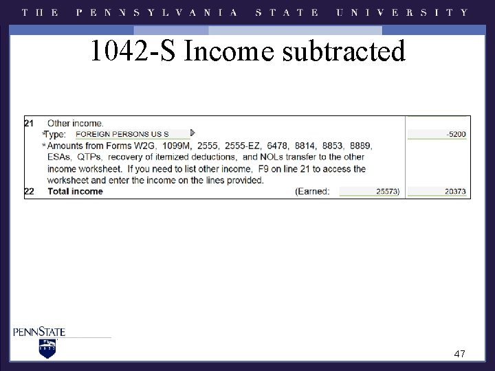1042 -S Income subtracted 47 1042 -S Income subtracted 47
