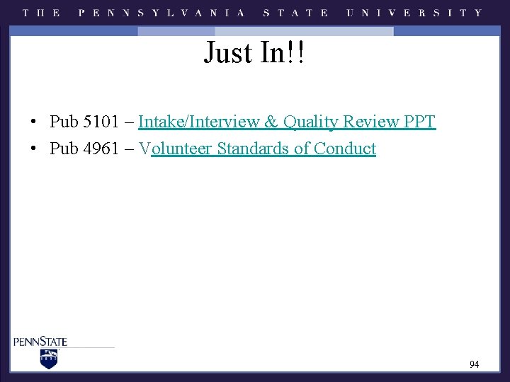 Just In!! • Pub 5101 – Intake/Interview & Quality Review PPT • Pub 4961 Just In!! • Pub 5101 – Intake/Interview & Quality Review PPT • Pub 4961