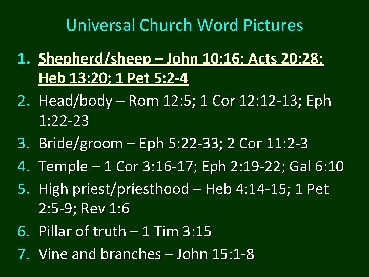 Universal Church Word Pictures 1. Shepherd/sheep – John 10: 16; Acts 20: 28; Heb