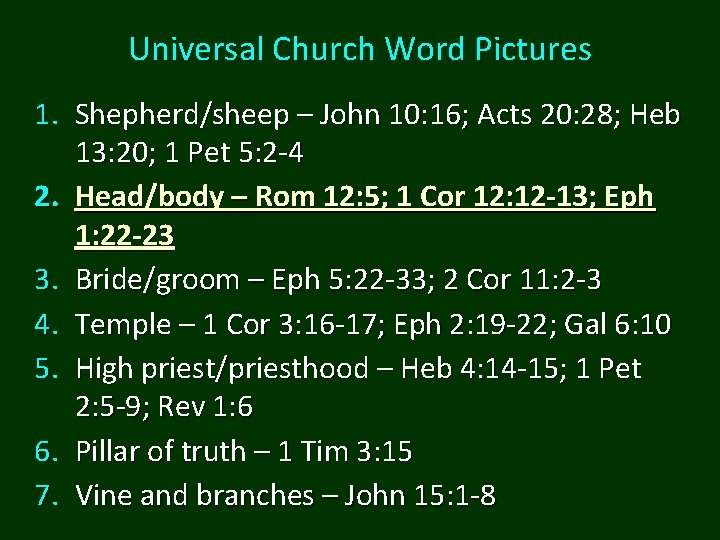 Universal Church Word Pictures 1. Shepherd/sheep – John 10: 16; Acts 20: 28; Heb