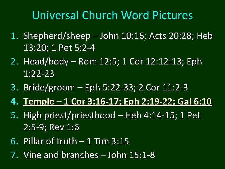 Universal Church Word Pictures 1. Shepherd/sheep – John 10: 16; Acts 20: 28; Heb