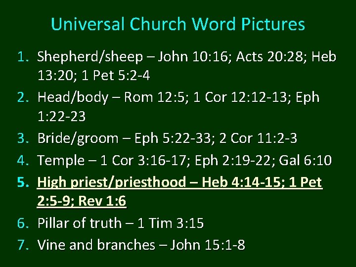 Universal Church Word Pictures 1. Shepherd/sheep – John 10: 16; Acts 20: 28; Heb