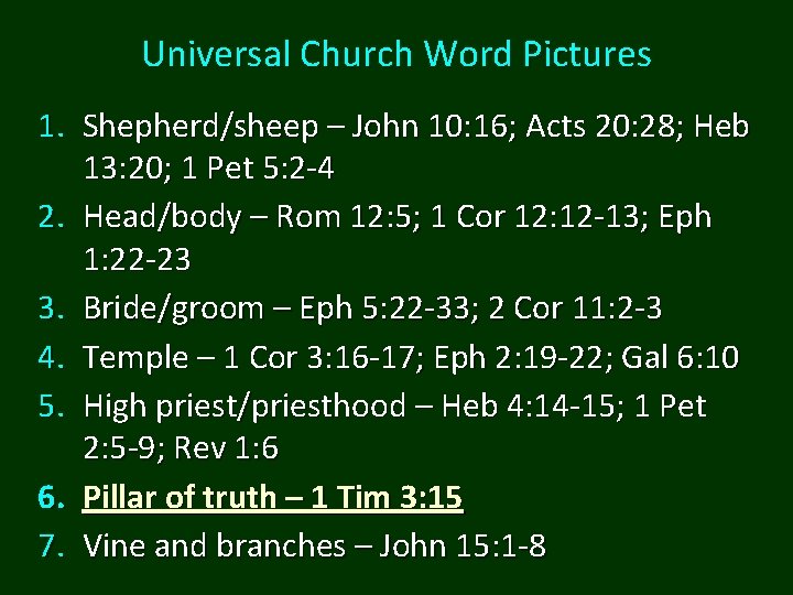Universal Church Word Pictures 1. Shepherd/sheep – John 10: 16; Acts 20: 28; Heb
