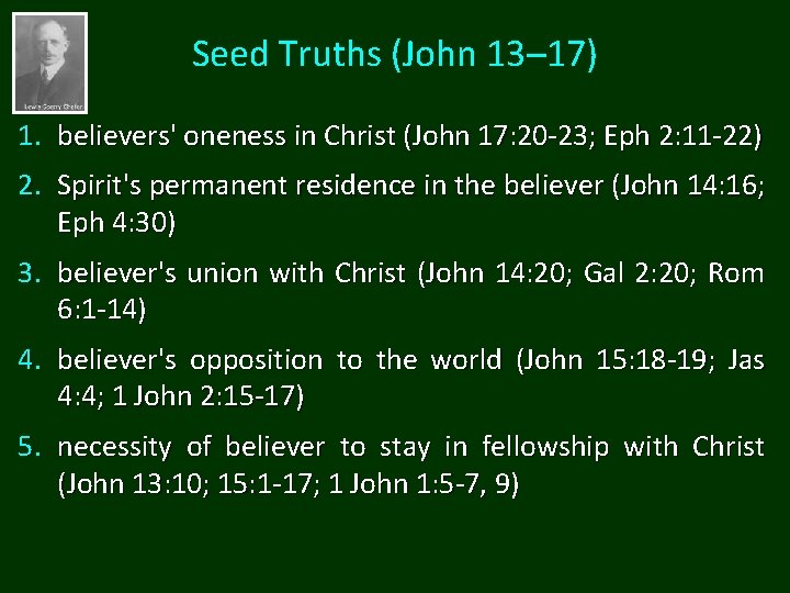 Seed Truths (John 13─17) 1. believers' oneness in Christ (John 17: 20 -23; Eph