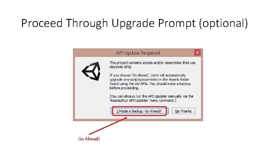 Proceed Through Upgrade Prompt (optional) Go Ahead! 