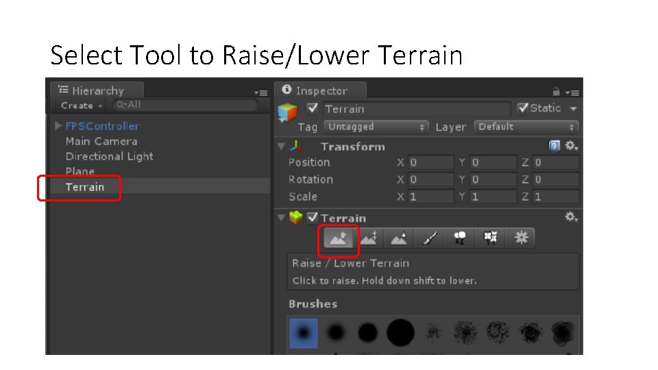 Select Tool to Raise/Lower Terrain 