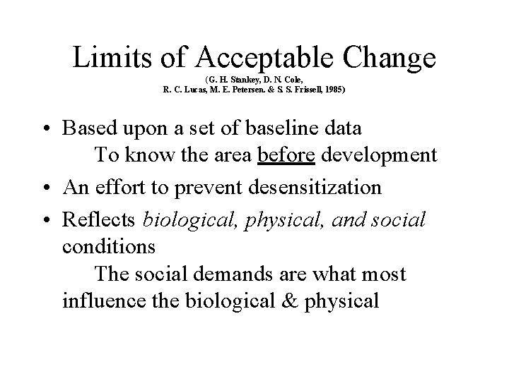 Limits of Acceptable Change (G. H. Stankey, D. N. Cole, R. C. Lucas, M.