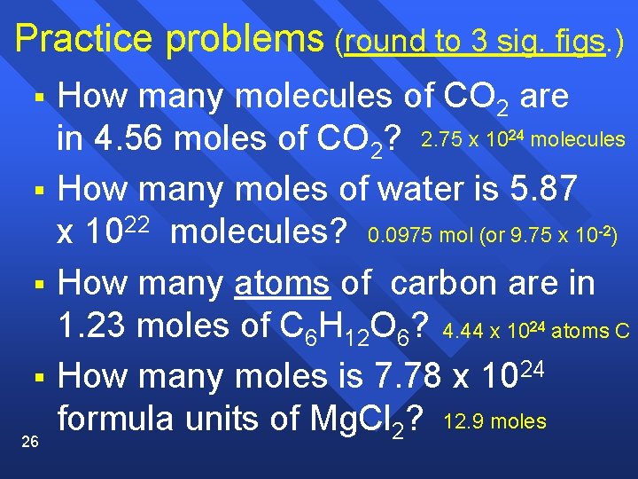 Practice problems (round to 3 sig. figs. ) § How many molecules of CO