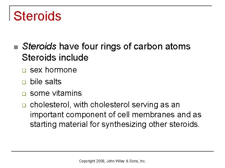 Steroids n Steroids have four rings of carbon atoms Steroids include q q sex