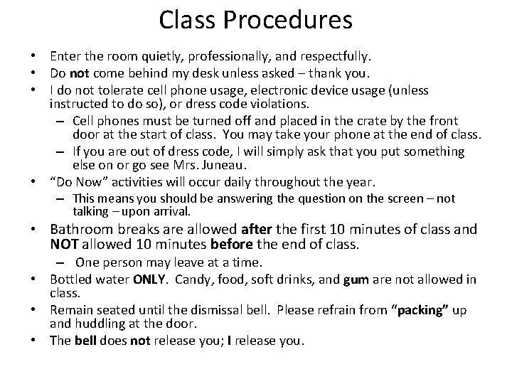 Class Procedures • Enter the room quietly, professionally, and respectfully. • Do not come