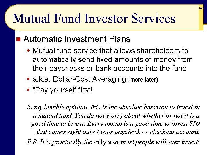 64 Mutual Fund Investor Services n Automatic Investment Plans w Mutual fund service that 64 Mutual Fund Investor Services n Automatic Investment Plans w Mutual fund service that