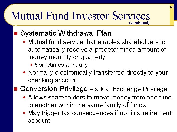 66 Mutual Fund Investor Services (continued) n Systematic Withdrawal Plan w Mutual fund service 66 Mutual Fund Investor Services (continued) n Systematic Withdrawal Plan w Mutual fund service