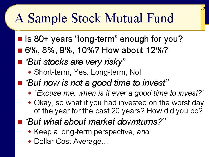 A Sample Stock Mutual Fund 73 Is 80+ years “long-term” enough for you? n A Sample Stock Mutual Fund 73 Is 80+ years “long-term” enough for you? n