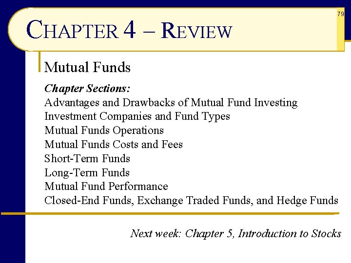 CHAPTER 4 – REVIEW 79 Mutual Funds Chapter Sections: Advantages and Drawbacks of Mutual CHAPTER 4 – REVIEW 79 Mutual Funds Chapter Sections: Advantages and Drawbacks of Mutual