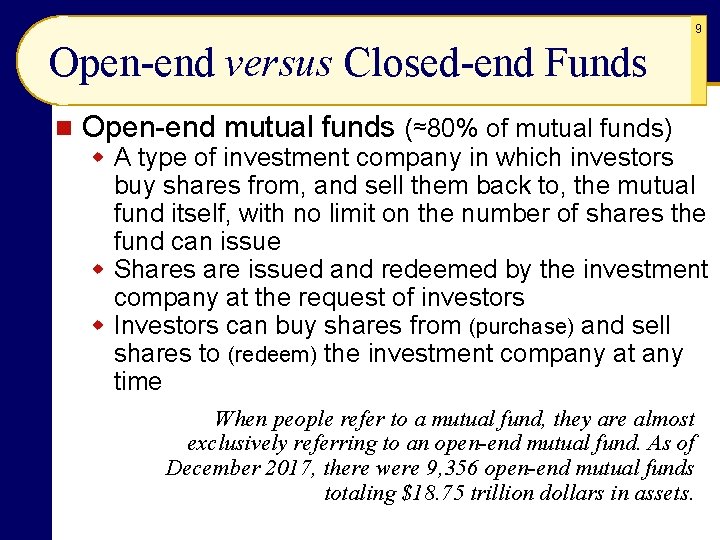 9 Open-end versus Closed-end Funds n Open-end mutual funds (≈80% of mutual funds) w 9 Open-end versus Closed-end Funds n Open-end mutual funds (≈80% of mutual funds) w