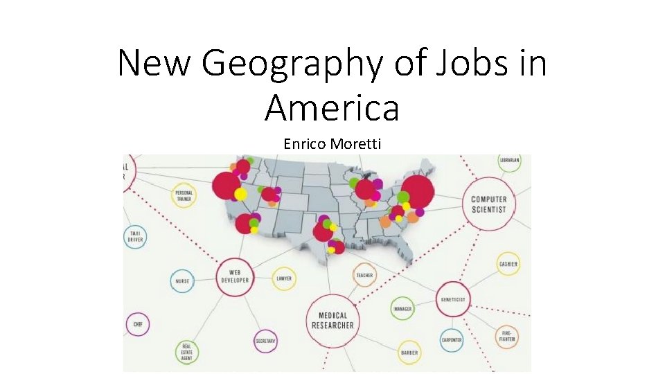 New Geography of Jobs in America Enrico Moretti 