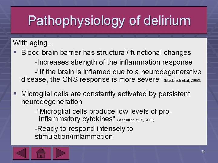 Pathophysiology of delirium With aging… § Blood brain barrier has structural/ functional changes -Increases