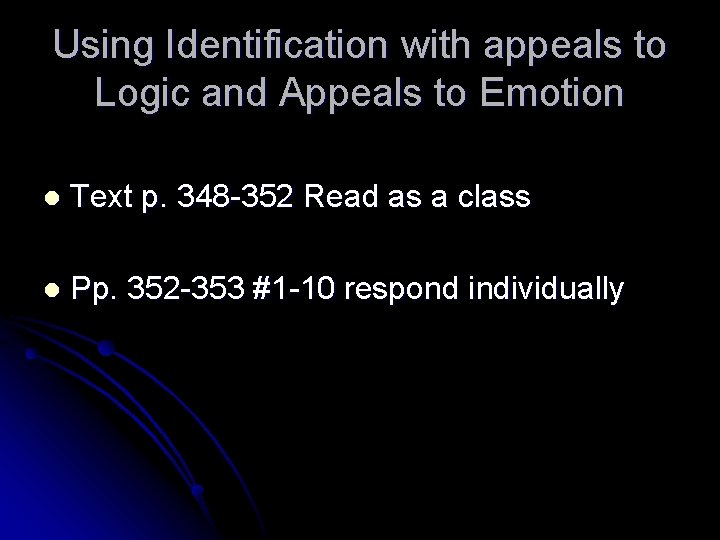 Using Identification with appeals to Logic and Appeals to Emotion l Text p. 348