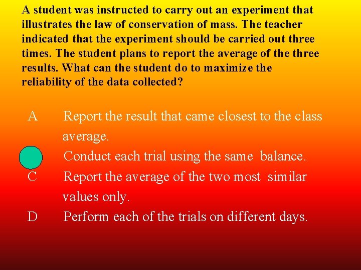 A student was instructed to carry out an experiment that illustrates the law of A student was instructed to carry out an experiment that illustrates the law of