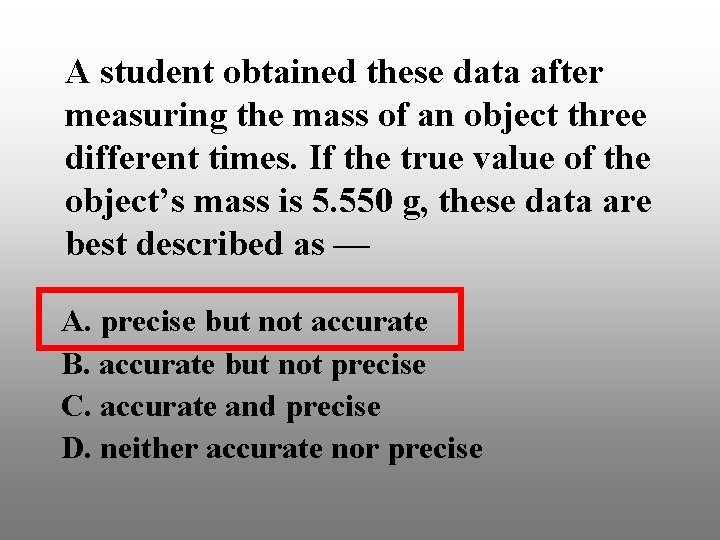 A student obtained these data after measuring the mass of an object three different A student obtained these data after measuring the mass of an object three different