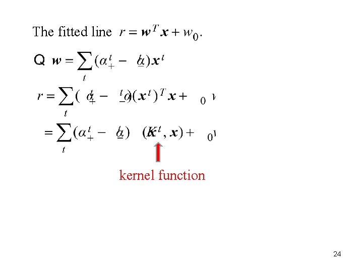 The fitted line kernel function 24 