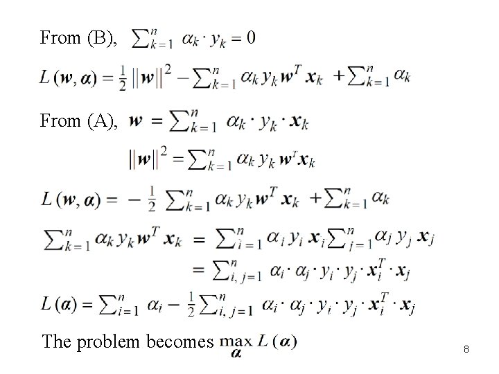 From (B), From (A), The problem becomes 8 