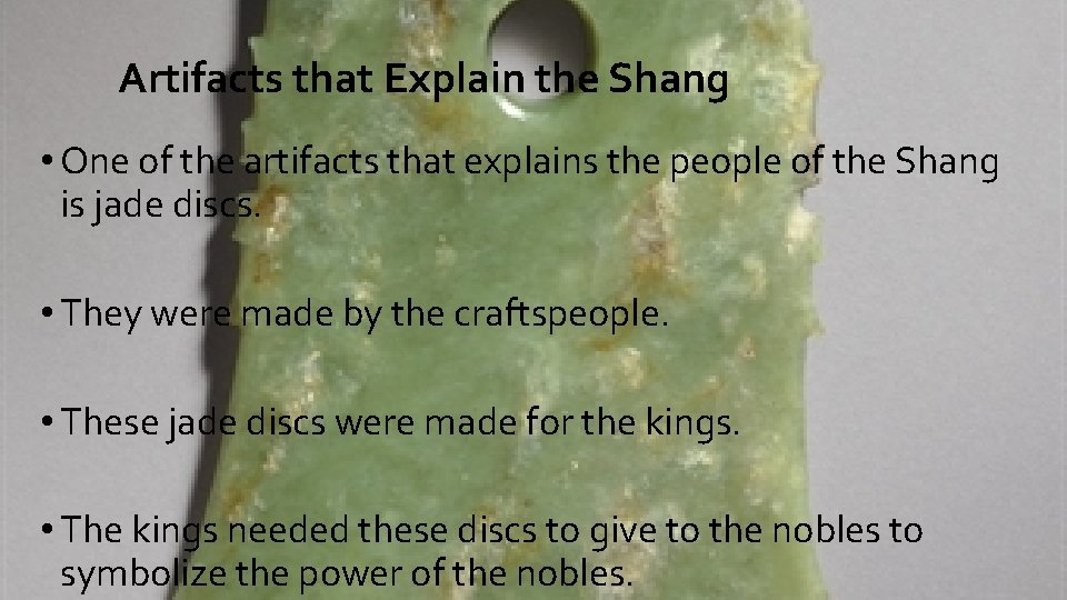 Artifacts that Explain the Shang • One of the artifacts that explains the people