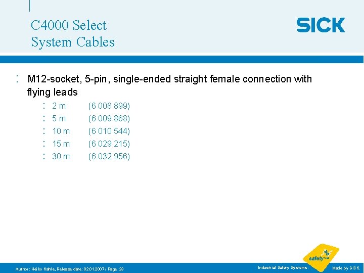 C 4000 Select System Cables : M 12 -socket, 5 -pin, single-ended straight female