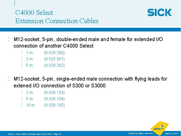 C 4000 Select Extension Connection Cables : M 12 -socket, 5 -pin, double-ended male