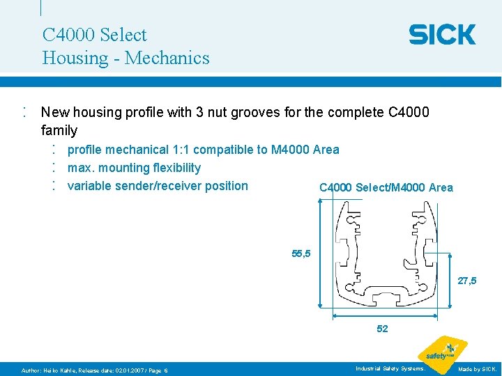C 4000 Select Housing - Mechanics : New housing profile with 3 nut grooves