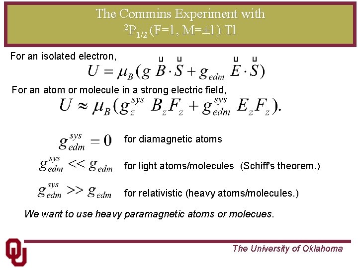 The Commins Experiment with 2 P 1/2 (F=1, M=± 1) Tl For an isolated