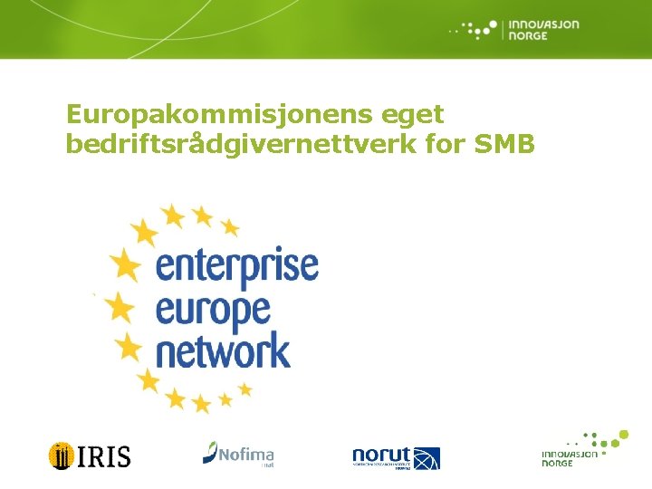 Europakommisjonens eget bedriftsrådgivernettverk for SMB 