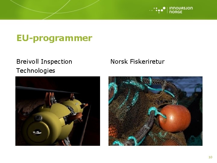 EU-programmer Breivoll Inspection Norsk Fiskeriretur Technologies 10 