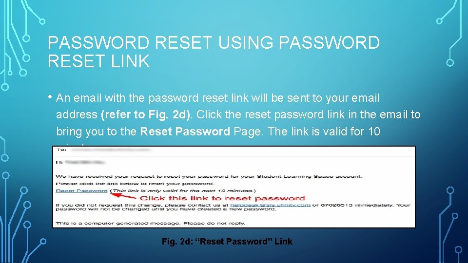 PASSWORD RESET USING PASSWORD RESET LINK • An email with the password reset link