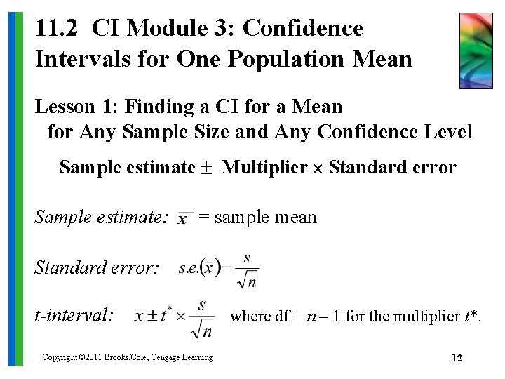 11. 2 CI Module 3: Confidence Intervals for One Population Mean Lesson 1: Finding