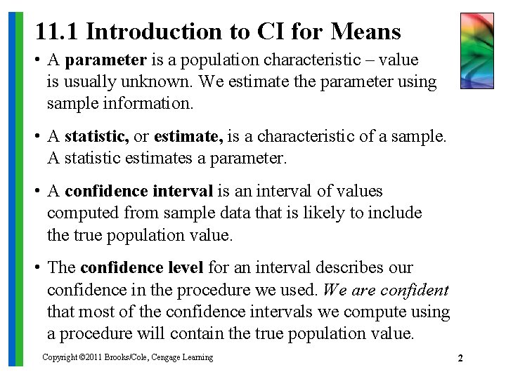11. 1 Introduction to CI for Means • A parameter is a population characteristic