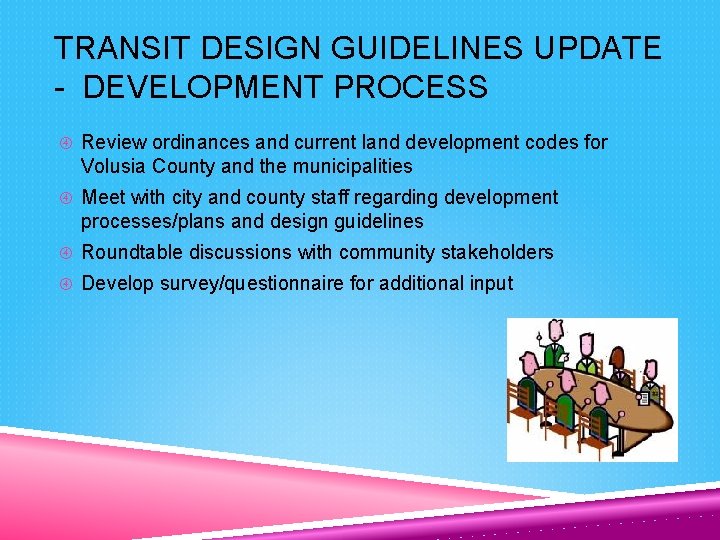 TRANSIT DESIGN GUIDELINES UPDATE - DEVELOPMENT PROCESS Review ordinances and current land development codes