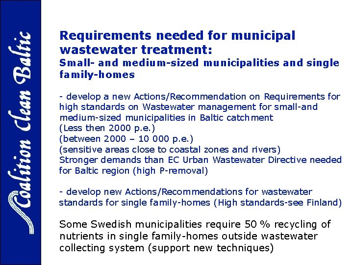 Requirements needed for municipal wastewater treatment: Small- and medium-sized municipalities and single family-homes -