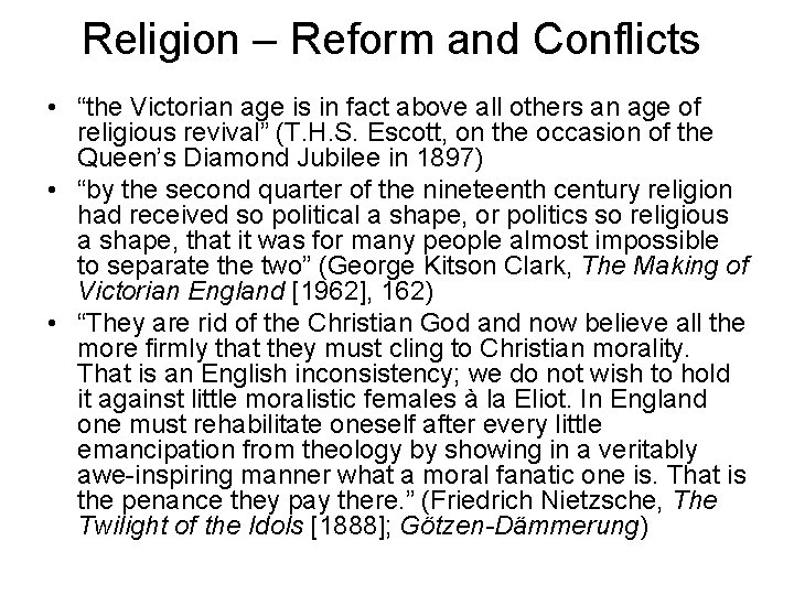 Religion – Reform and Conflicts • “the Victorian age is in fact above all