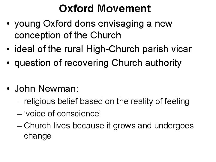 Oxford Movement • young Oxford dons envisaging a new conception of the Church •