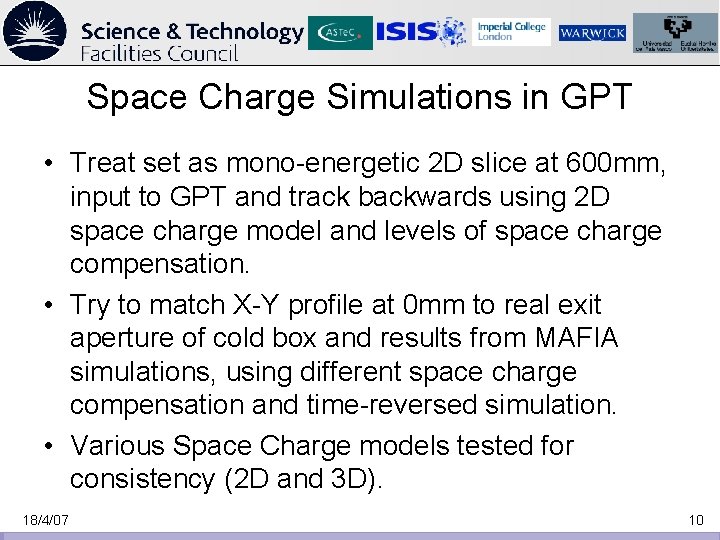 Space Charge Simulations in GPT • Treat set as mono-energetic 2 D slice at